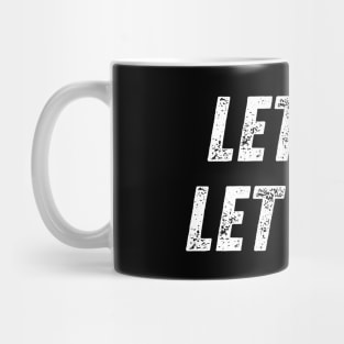 Let Go, Let God. Christian Quote Mug